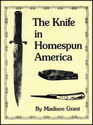 The Knife in Homespun America
by Madison Grant